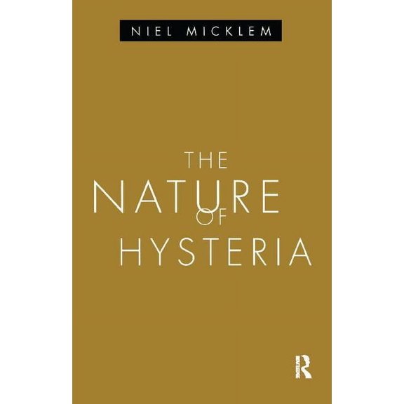The Nature of Hysteria, (Hardcover)