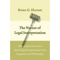 The Nature of Legal Interpretation, (Hardcover)