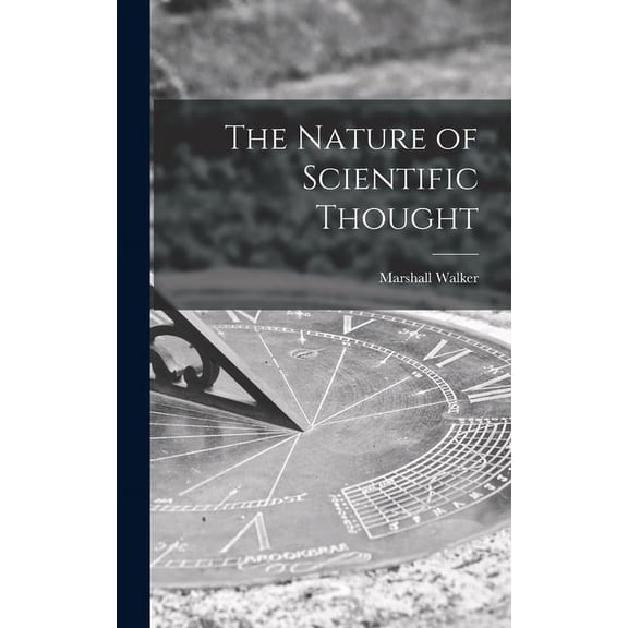 The Nature of Scientific Thought, (Hardcover)
