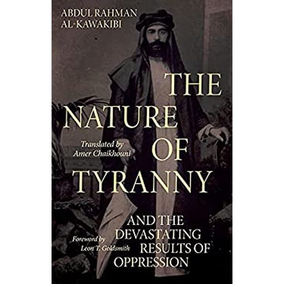 Pre-Owned The Nature of Tyranny : And the Devastating Results of Oppression 9780197631959 Used