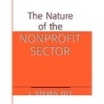 thumbnail image 1 of Pre-Owned The Nature of the Nonprofit Sector: An Overview (Paperback) 0813367859 9780813367859, 1 of 1