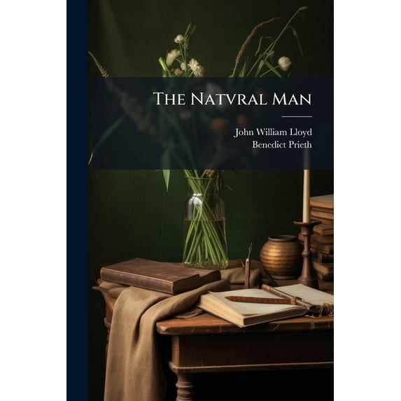 The Natvral Man : A Romance of the Golden Age (Paperback)
