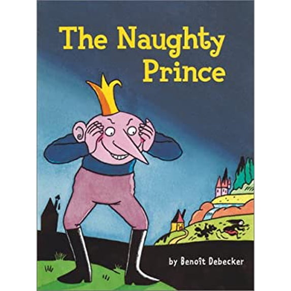 Pre-Owned The Naughty Prince (Hardcover 9780810943049) by Benoit Debecker