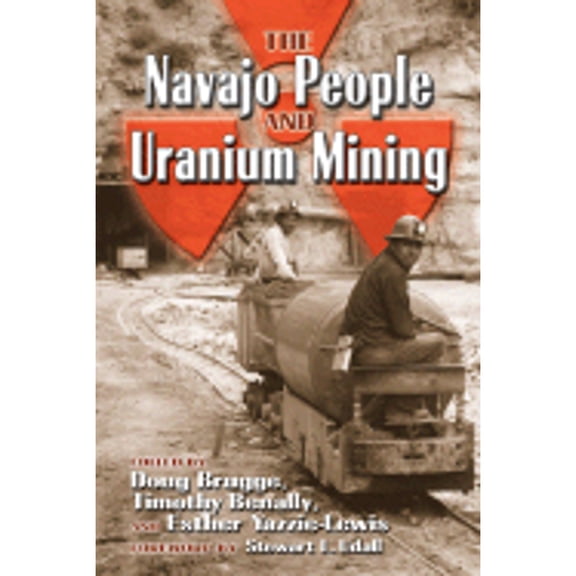 Pre-Owned The Navajo People and Uranium Mining (Hardcover) by Doug Brugge, Timothy Benally, Esther Yazzie-Lewis