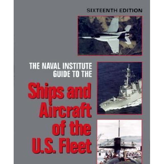 Pre-Owned The Naval Institute Guide to the Ships and Aircraft of the U.S. Fleet (16th ed) (Hardcover) 1557506868 9781557506863