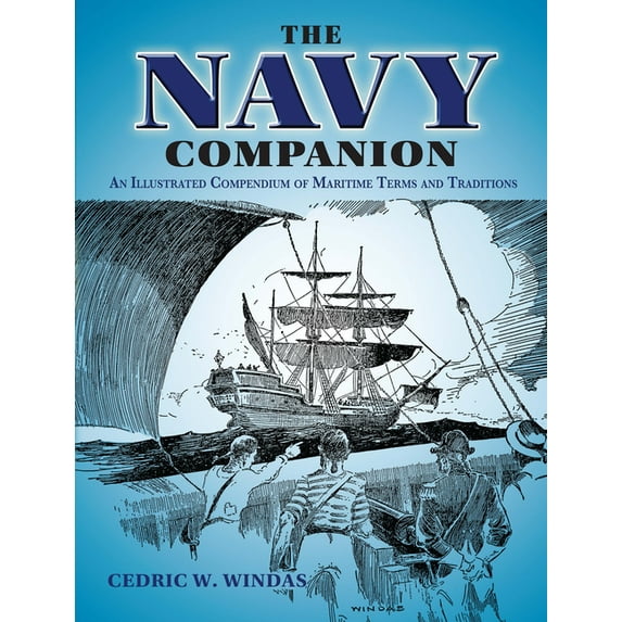 The Navy Companion: An Illustrated Compendium of Maritime Terms and Traditions, (Paperback)
