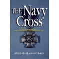 thumbnail image 1 of Pre-Owned The Navy Cross: Extraordinary Herosim in Iraq, Afghanistan, and Other Conflicts (Hardcover) 1591149452 9781591149453, 1 of 1