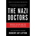thumbnail image 1 of The Nazi Doctors: Medical Killing and the Psychology of Genocide, (Paperback), 1 of 1