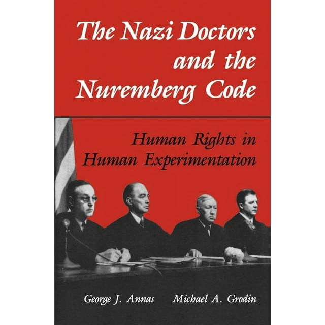 The Nazi Doctors and the Nuremberg Code (Paperback)