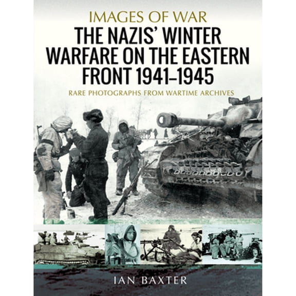 Pre-Owned The Nazis' Winter Warfare on the Eastern Front 1941-1945 (Paperback) 9781526768070