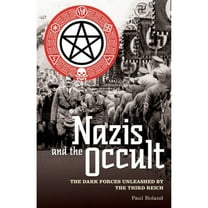 Pre-Owned The Nazis and the Occult : The Dark Forces Unleashed by the Third Reich (Paperback) 9781848588387