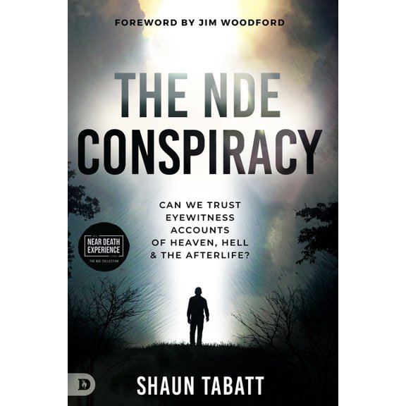 An Nde Collection The Nde Conspiracy: Can We Trust Eyewitness Accounts of Heaven, Hell, and the Afterlife?, (Paperback)