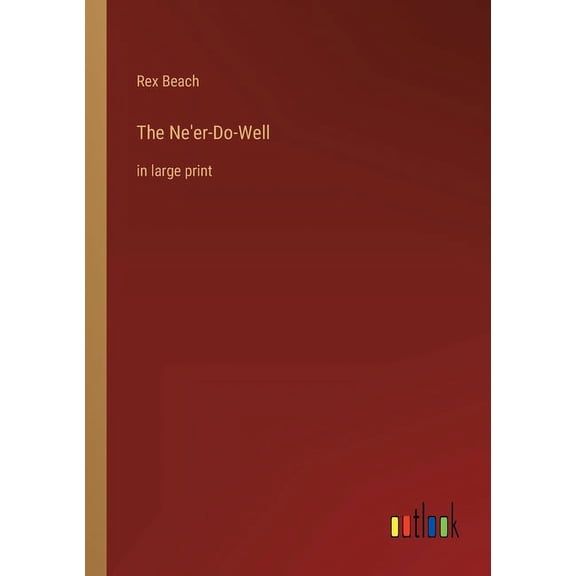 The Ne'er-Do-Well : in large print (Paperback)