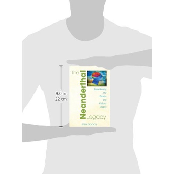 Pre-Owned Neanderthal Legacy: Reawakening Our Genetic and Cultural Origins Paperback