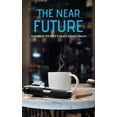thumbnail image 1 of The Near Future (Paperback), 1 of 1