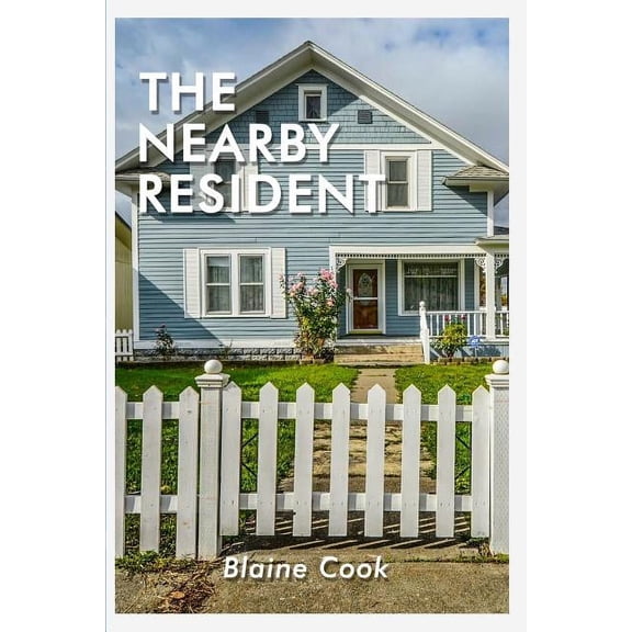 The Nearby Resident: The Nearby Resident (Paperback)