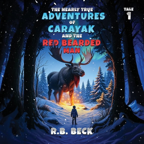 The Nearly True Adventures of Carayak and the Red Bearded Man, (Paperback)