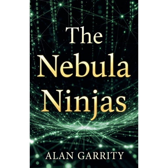 The Nebula Ninjas The Nebula Ninjas, Book 11, (Paperback)