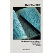 The Necessary Book The Other Half The Necessary Book Volume 2, Book 2, Paperback