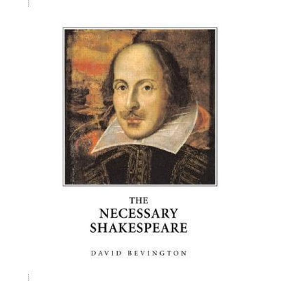 Pre-Owned The Necessary Shakespeare, 9780321088970, 0321088972, Paperback, First Edition edition