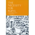 thumbnail image 1 of The Necessity for Ruins and Other Topics, (Paperback), 1 of 1