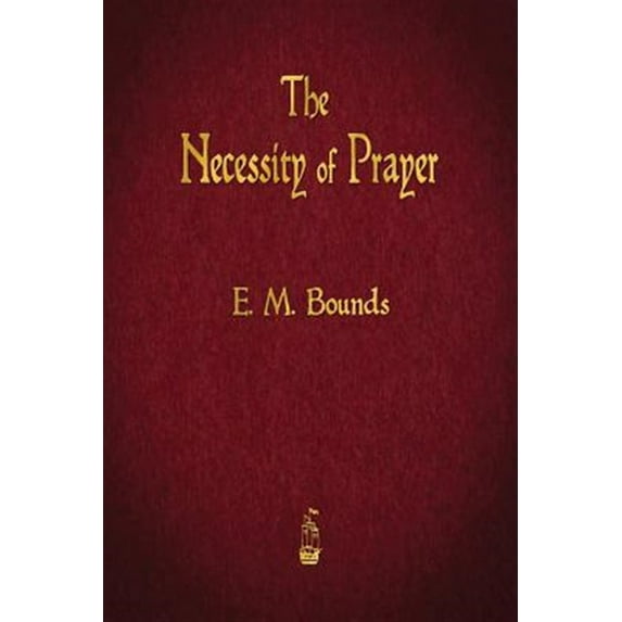 The Necessity of Prayer (Paperback)