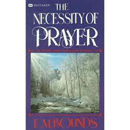 Pre-Owned The Necessity of Prayer (Paperback) 0883681390 9780883681398
