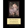 thumbnail image 1 of The Necklace: Waterhouse Cross Stitch Pattern, (Paperback), 1 of 1