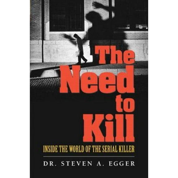 Pre-Owned The Need to Kill: Inside the World of the Serial Killer Paperback