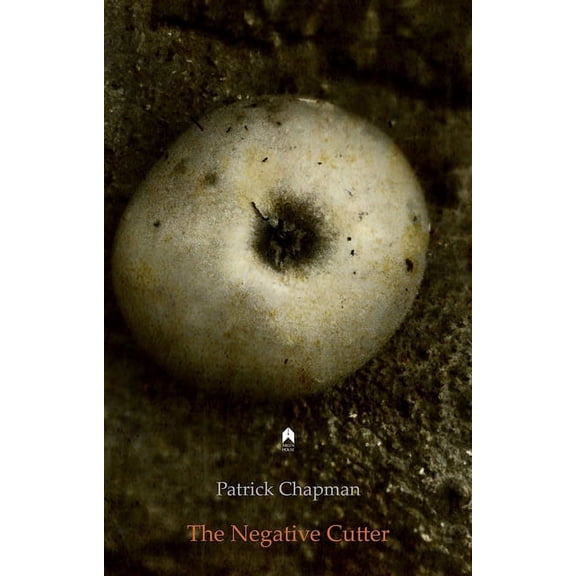 The Negative Cutter Paperback 185132089X 9781851320899 The Negative Cutter Patrick Chapman