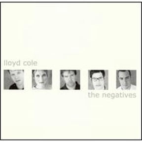Pre-Owned The Negatives (CD 0744626004522) by Lloyd Cole & The Negatives