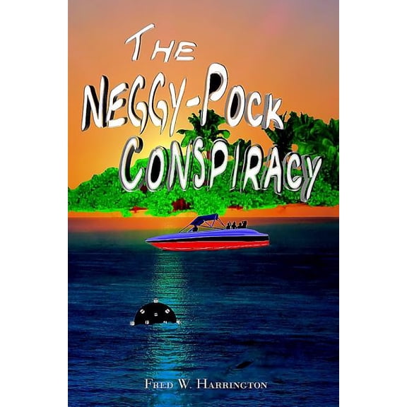 The Tales of One-Farm-One: The Neggy-Pock Conspiracy (Paperback)