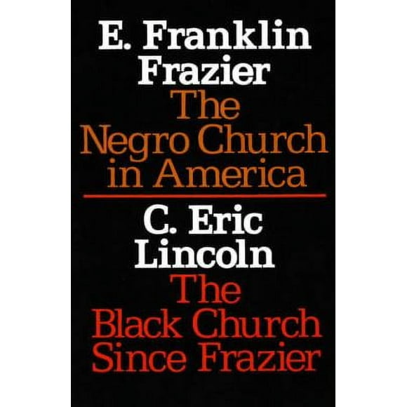 Pre-Owned The Negro Church in America/the Black Church since Frazier 9780805203875 Used