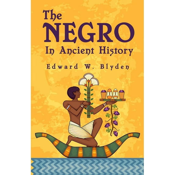 The Negro In Ancient History (Paperback)