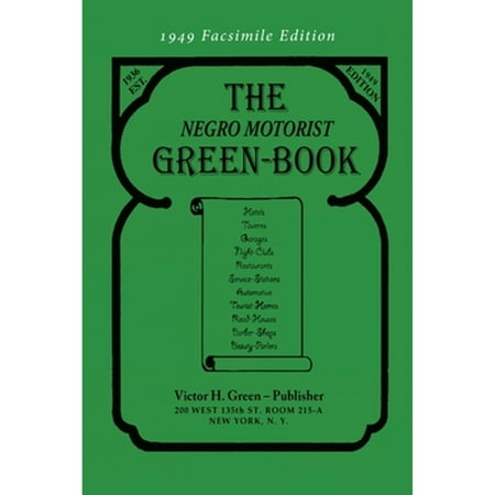 Pre-Owned The Negro Motorist Green-Book: 1949 Facsimile Edition (Paperback 9781684224906) by Victor H Green