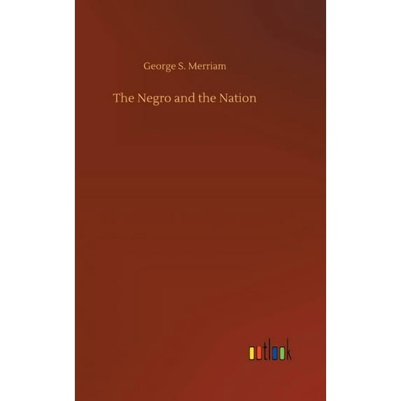 The Negro and the Nation (Hardcover)