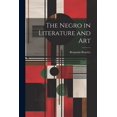 thumbnail image 1 of The Negro in Literature and Art (Paperback), 1 of 1