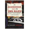 thumbnail image 1 of The Neighborhood Has Its Own Rules: Latinos and African Americans in South Los Angeles, (Hardcover), 1 of 1