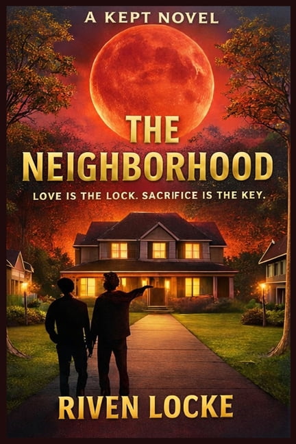 The Neighborhood: Love Is the Lock. Sacrifice Is the Key, (Paperback)