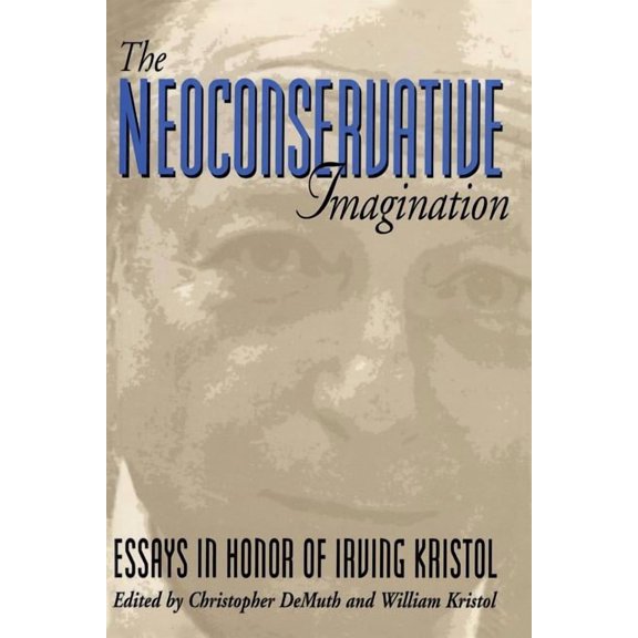 The Neoconservative Imagination (Paperback)