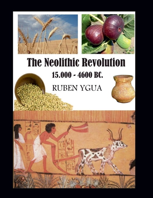 The Neolithic Revolution, (Paperback)