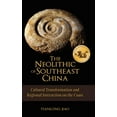 thumbnail image 1 of The Neolithic of Southeast China (Hardcover), 1 of 1