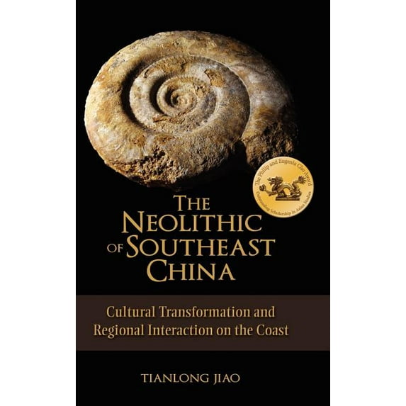 The Neolithic of Southeast China (Hardcover)