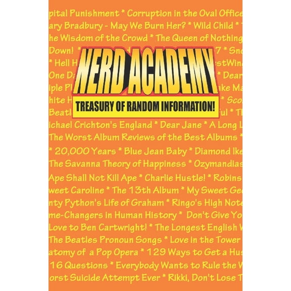 Nerd Academy Trivia Treasury The Nerd Academy Treasury of Random Information!, Book 2, (Paperback)