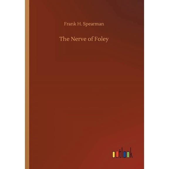 The Nerve of Foley (Paperback)