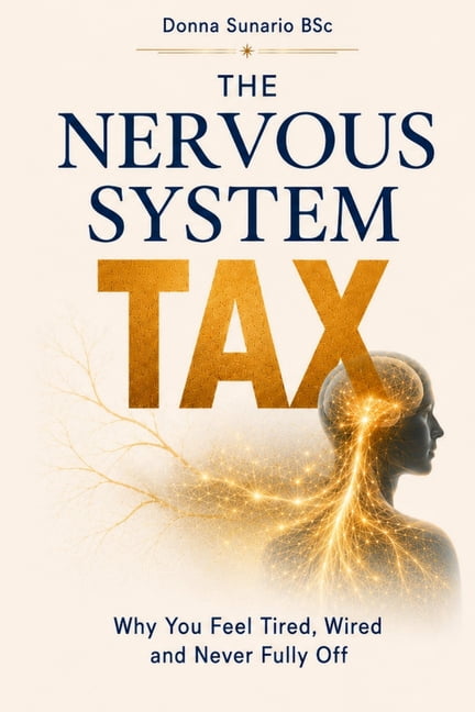 The Nervous System Tax: Why You Feel Tired, Wired and Never Fully Off, (Paperback)