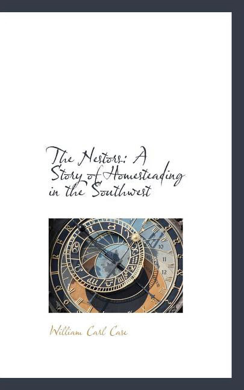 The Nestors : A Story of Homesteading in the Southwest (Paperback)