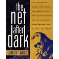 thumbnail image 1 of Pre-Owned The Net After Dark: The Underground Guide to the Coolest, the Newest and the Most Bizarre Hangouts on the Internet, CompuServe, AOL, Delph (Paperback) 0471103470 9780471103479, 1 of 1