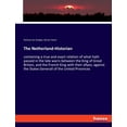 thumbnail image 1 of The Netherland-Historian: containing a true and exact relation of what hath passed in the late warrs between the King of, (Paperback), 1 of 1