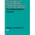 thumbnail image 1 of The Netherlands in Projects: Design &amp; Politics No. 7, (Hardcover), 1 of 1